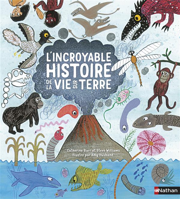 L'INCROYABLE HISTOIRE DE LA VIE SUR TERRE