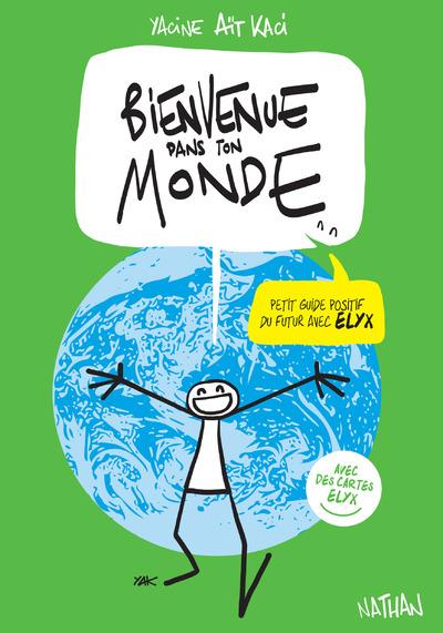 BIENVENUE DANS TON MONDE AVEC ELYX!