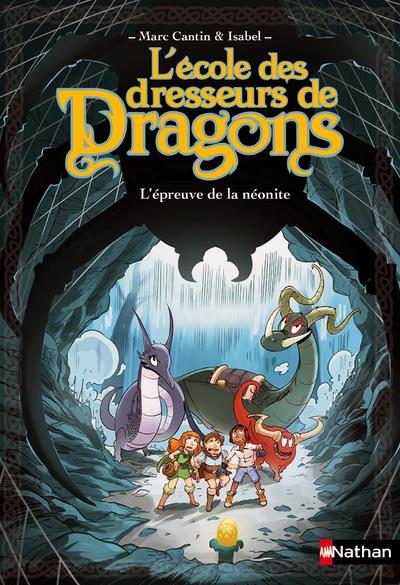 L'ECOLE DES DRESSEURS DE DRAGONS 3:L'EPREUVE DE LA NEONITE - VOL03