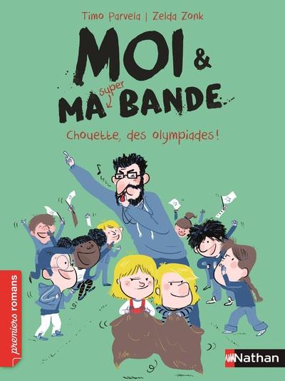 MOI & MA SUPER BANDE - CHOUETTE, DES OLYMPIADES ! - VOL05