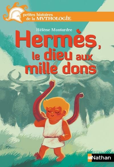 HERMES, LE DIEU AUX MILLE DONS