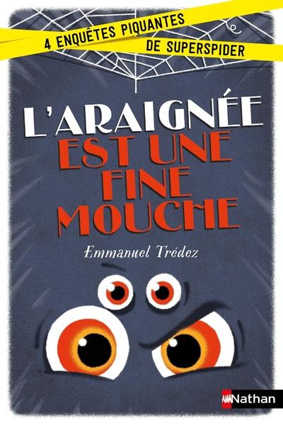 L'ARAIGNEE EST UNE FINE MOUCHE