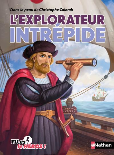 DANS LA PEAU DE CHRISTOPHE COLOMB L'EXPLORATEUR INTREPIDE - VOL09