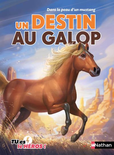 DANS LA PEAU D'UN MUSTANG - UN DESTIN AU GALOP - VOL10