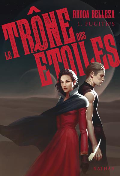 LE TRONE DES ETOILES - TOME 1 FUGITIFS - VOL01