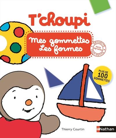 T'CHOUPI MES GOMMETTES LES FORMES