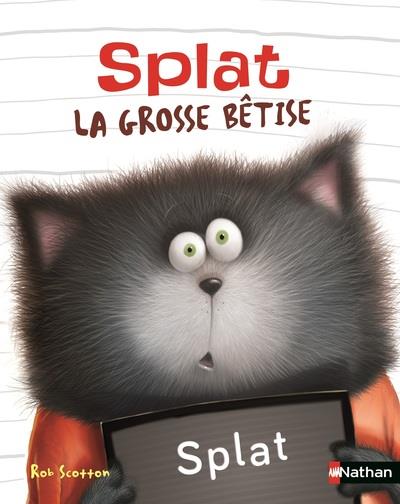 SPLAT LA GROSSE BETISE