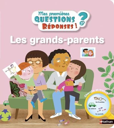 LES GRANDS-PARENTS - MES PREMIERES QUESTIONS REPONSES ! 3ANS+ - VOLUME 05