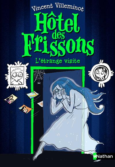 HOTEL DES FRISSONS - TOME 4 L'ETRANGE VISITE - VOL04