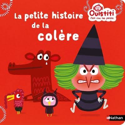 LA PETITE HISTOIRE DE LA COLERE