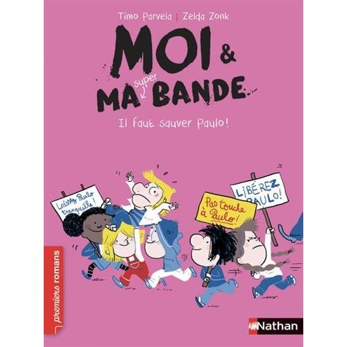 MOI ET MA SUPER BANDE : IL FAUT SAUVER PAULO!