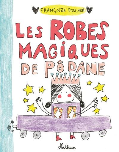 LES ROBES MAGIQUES DE PODANE
