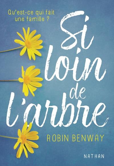 SI LOIN DE L'ARBRE - QU'EST-CE QUI FAIT UNE FAMILLE ?