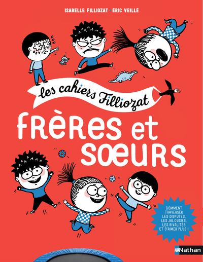 LES CAHIER FILLIOZAT - FRERES ET SOEURS