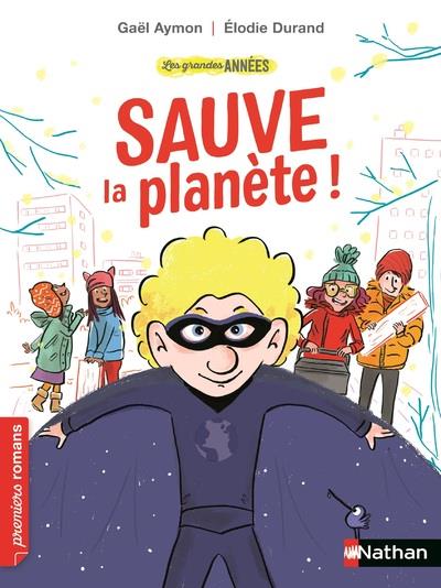 LES GRANDES ANNEES:SAUVE LA PLANETE
