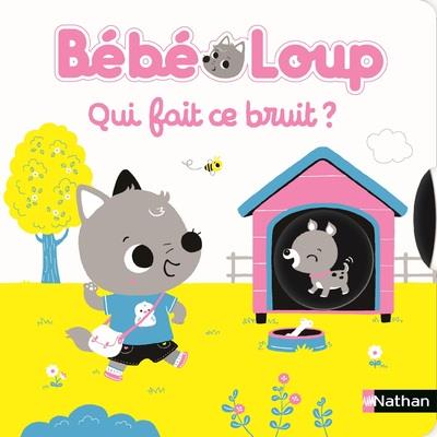 BEBEB LOUP QUI FAIT CE BRUIT ?