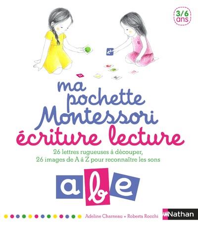 MA POCHETTE MONTESSORI:ECRITURE LECTURE