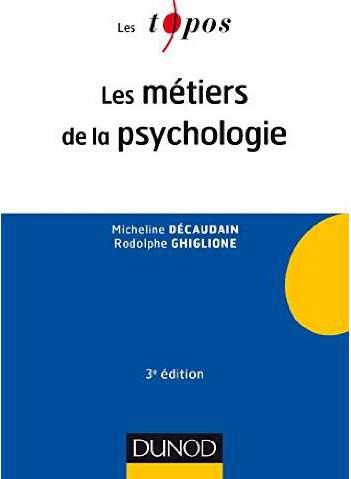 LES METIERS DE LA PSYCHOLOGIE - 3E ED.