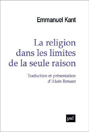 LA RELIGION DANS LES LIMITES DE LA SEULE RAISON