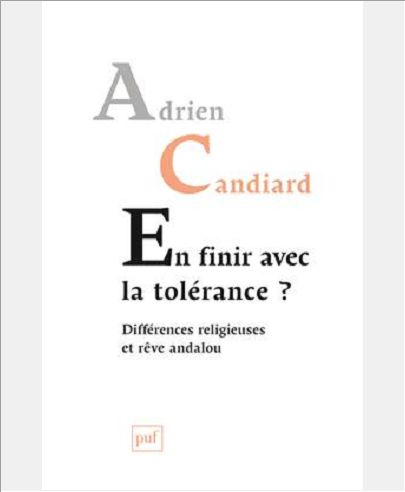 EN FINIR AVEC LA TOLERANCE ? - DIFFERENCES RELIGIEUSES ET REVE ANDALOU