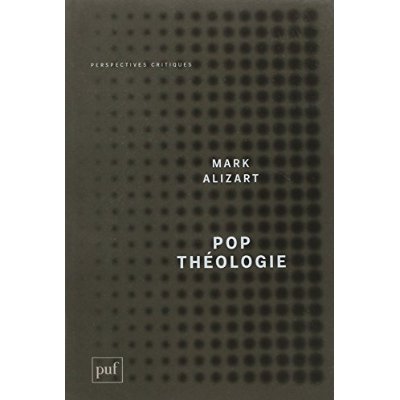 POP THEOLOGIE - PROTESTANTISME ET POSTMODERNITE