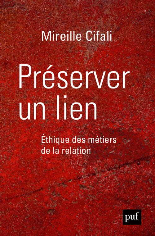PRESERVER UN LIEN. ETHIQUE DES METIERS DE LA RELATION