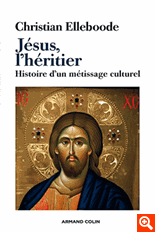 JESUS, L'HERITIER - HISTOIRE D'UN METISSAGE CULTUREL