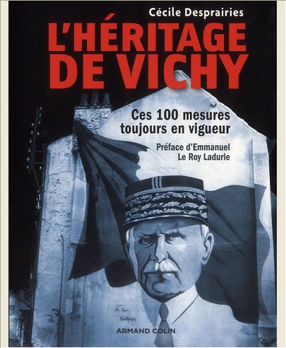 L'HERITAGE DE VICHY - CES 100 MESURES TOUJOURS EN VIGUEUR