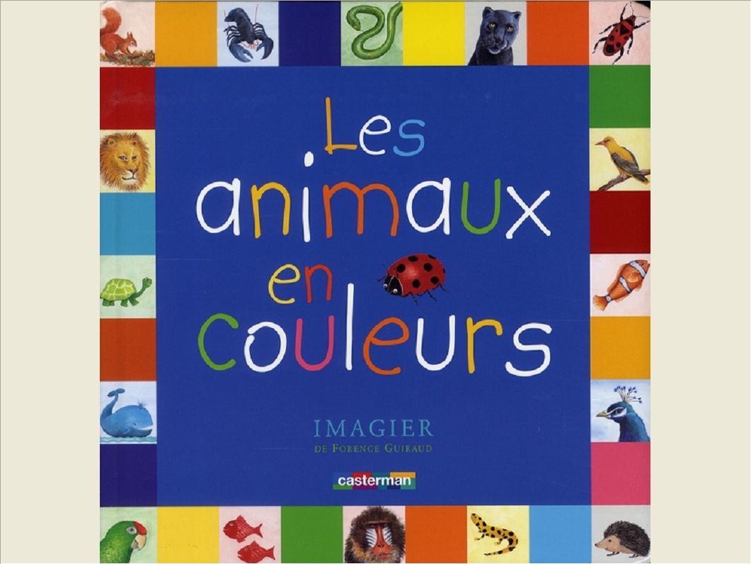 LES ANIMAUX EN COULEURS