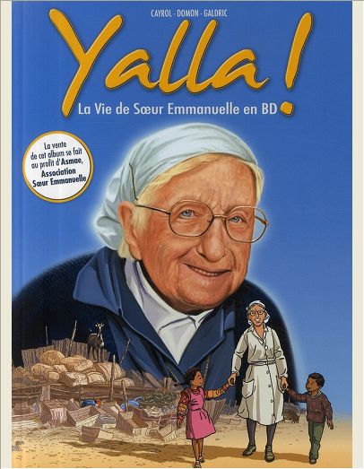 YALLA ! - LA VIE DE SOEUR EMMANUELLE EN BD