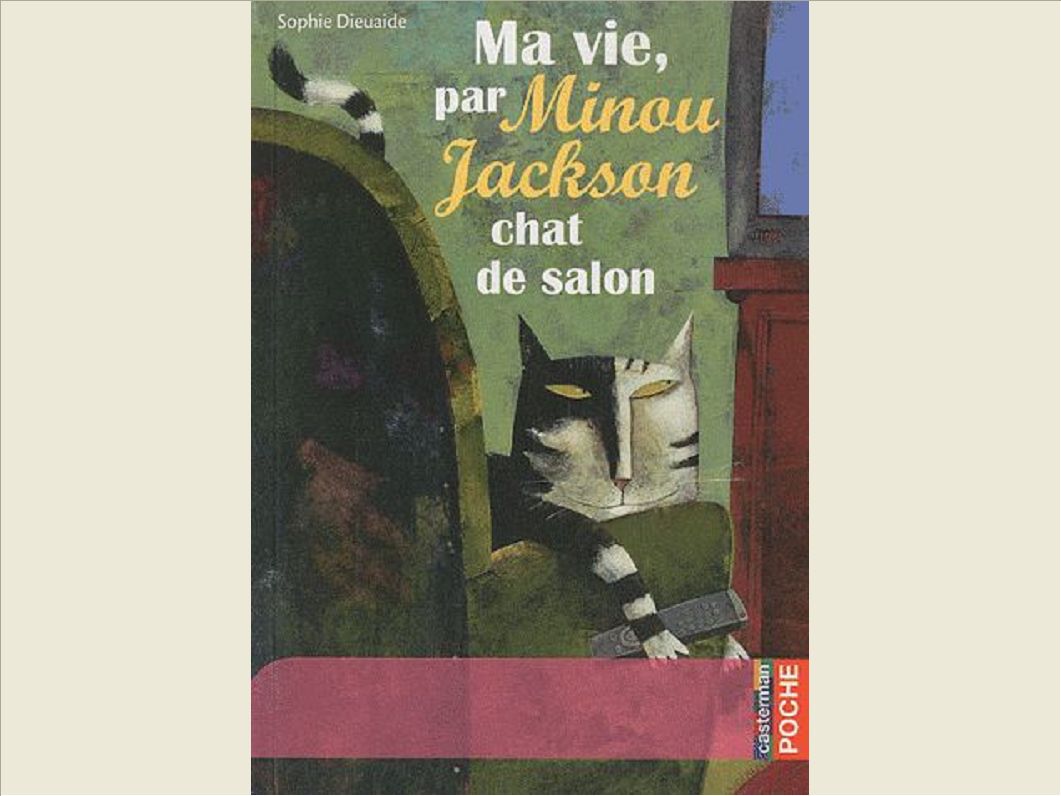 MA VIE, PAR MINOU JACKSON, CHAT DE SALON