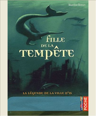 FILLE DE LA TEMPETE - LA LEGENDE DE LA VILLE D'IS