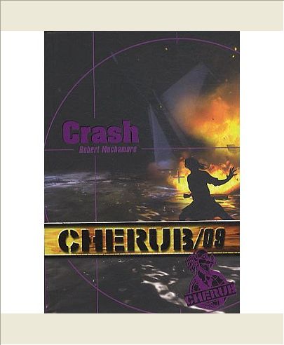 CHERUB - T09 - CHERUB MISSION 9: CRASH