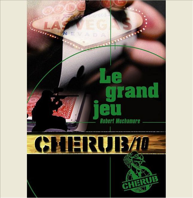 CHERUB - T10 - CHERUB MISSION 10: LE GRAND JEU