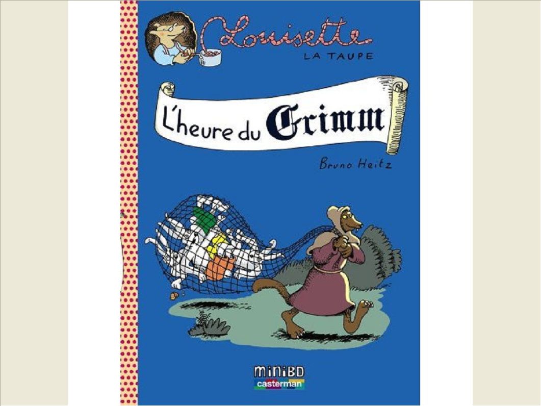 LOUISETTE LA TAUPE - T08 - L'HEURE DU GRIMM