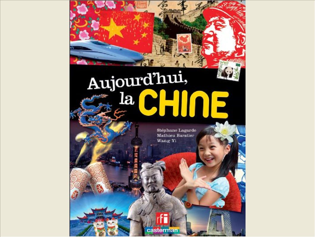 AUJOURD'HUI, LA CHINE