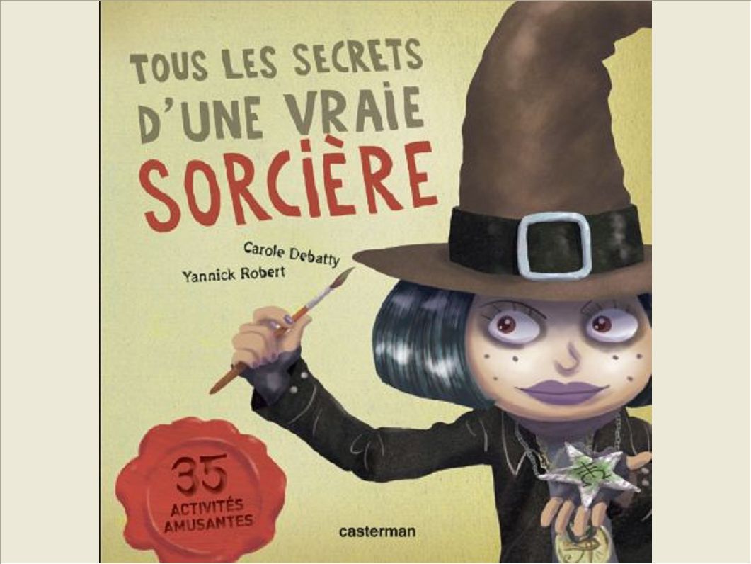 TOUS LES SECRETS D'UNE VRAIE SORCIERE