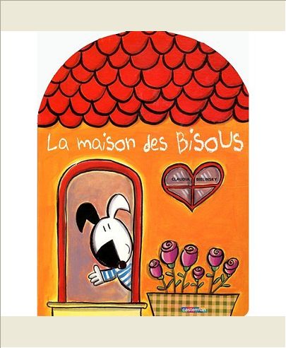 LA MAISON DES BISOUS