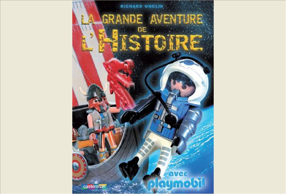 LA GRANDE AVENTURE DE L'HISTOIRE - AVEC PLAYMOBIL