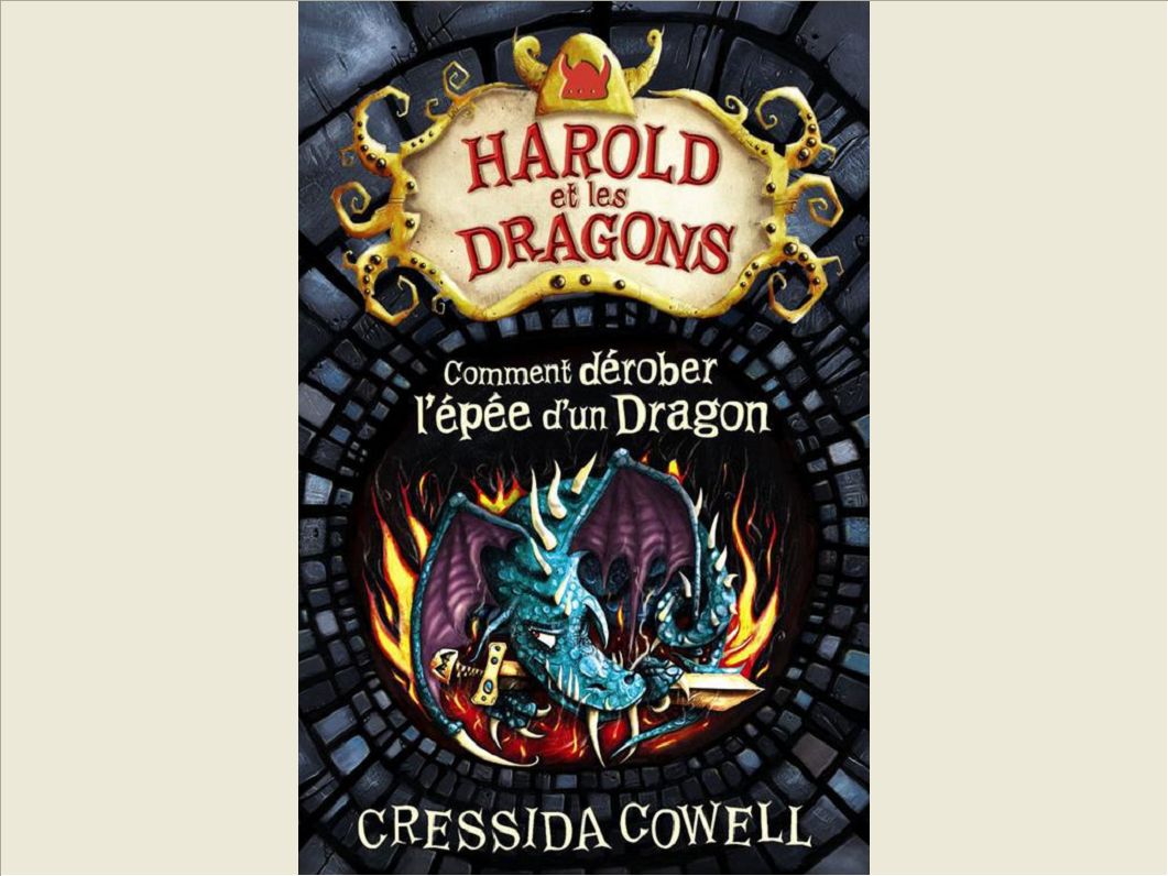 HAROLD ET LES DRAGONS - T08 - COMMENT DEROBER L'EPEE D'UN DRAGON