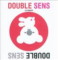 DOUBLE SENS - LES ANIMAUX