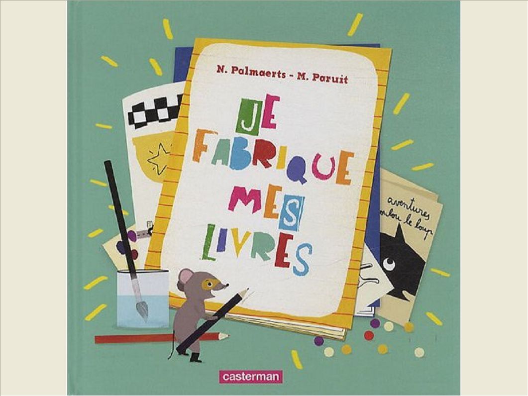 JE FABRIQUE MES LIVRES