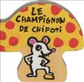 LE CHAMPIGNON DE CHIPOTI