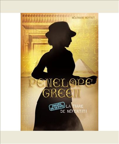 PENELOPE GREEN - T04 - LA TIARE DE NEFERTITI