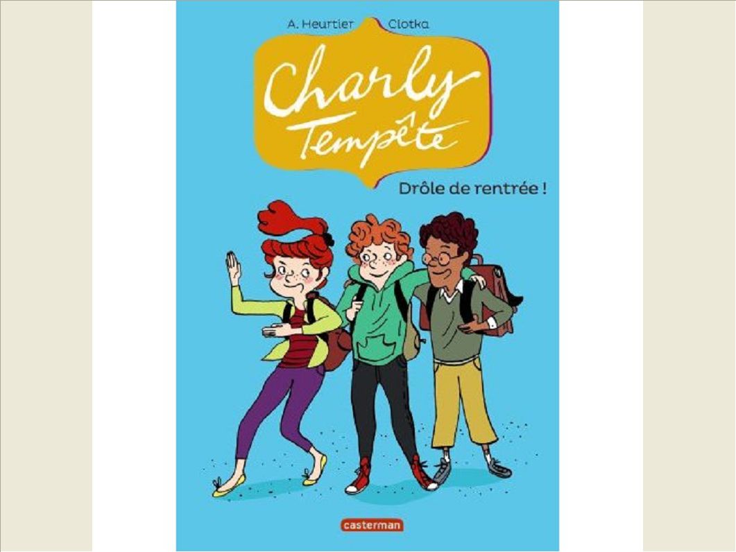CHARLY TEMPETE - T02 - DROLE DE RENTREE !