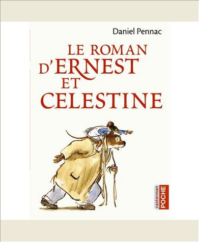 LE ROMAN D'ERNEST ET CELESTINE