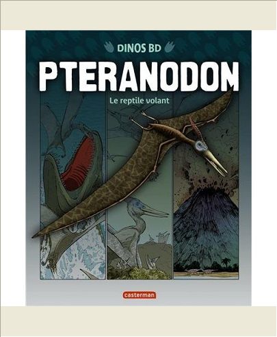 DINO BD - T06 - PTERANODON - LE REPTILE VOLANT