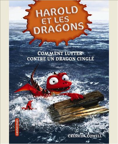 HAROLD ET LES DRAGONS - T06 - COMMENT LUTTER CONTRE UN DRAGON CINGLE