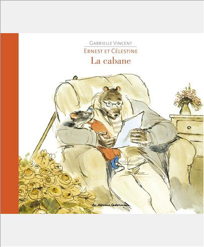 ERNEST ET CELESTINE - LA CABANE