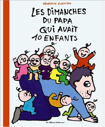 LES DIMANCHES DU PAPA QUI AVAIT 10 ENFANTS